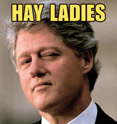 Hey_Ladies_-_Bill_Clinton